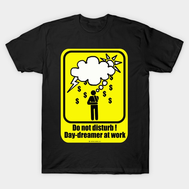 Day Dreamer At Work T-Shirt by NewSignCreation